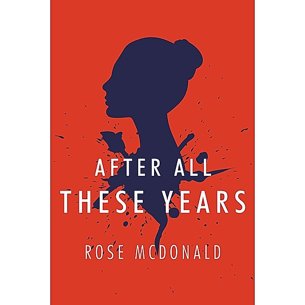 After All These Years, Rose McDonald