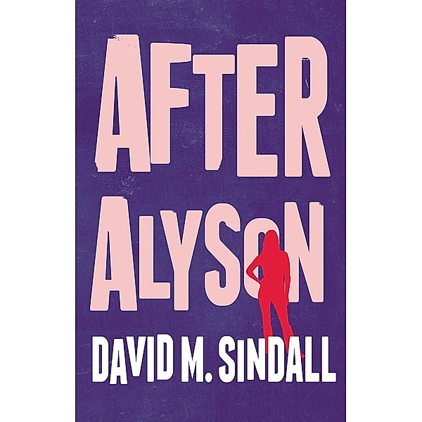 After Alyson / Matador, David M. Sindall