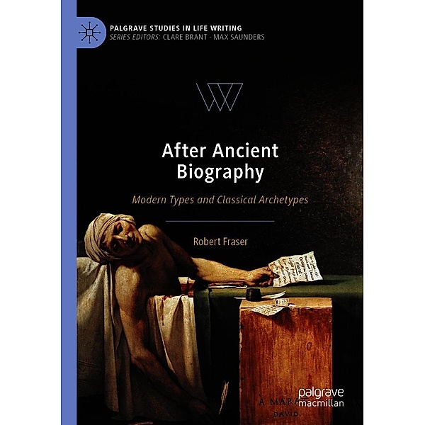 After Ancient Biography / Palgrave Studies in Life Writing, Robert Fraser