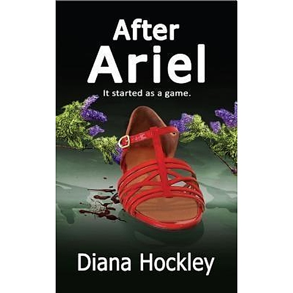 After Ariel - It started as a game / Publicious Book Publishing, Diana Hockley