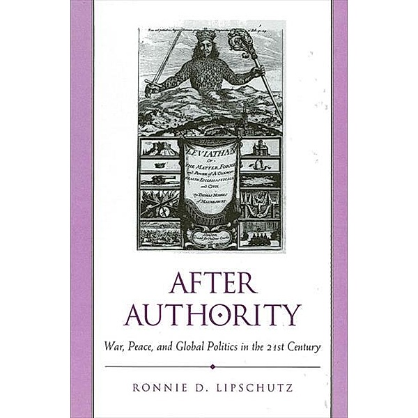 After Authority / SUNY series in Global Politics, Ronnie D. Lipschutz