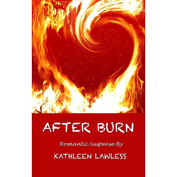 After Burn, Kathleen Lawless