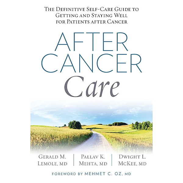 After Cancer Care, Gerald Lemole, Pallav Mehta, Dwight Mckee