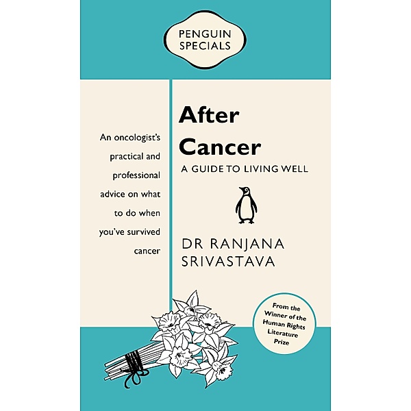 After Cancer: Penguin Special, Ranjana Srivastava