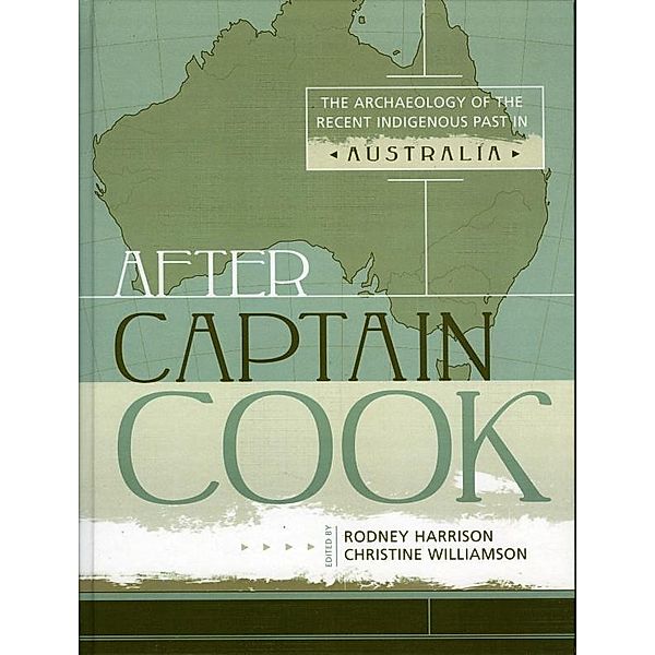 After Captain Cook / Indigenous Archaeologies Series
