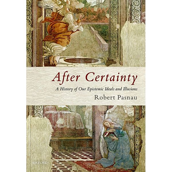 After Certainty, Robert Pasnau