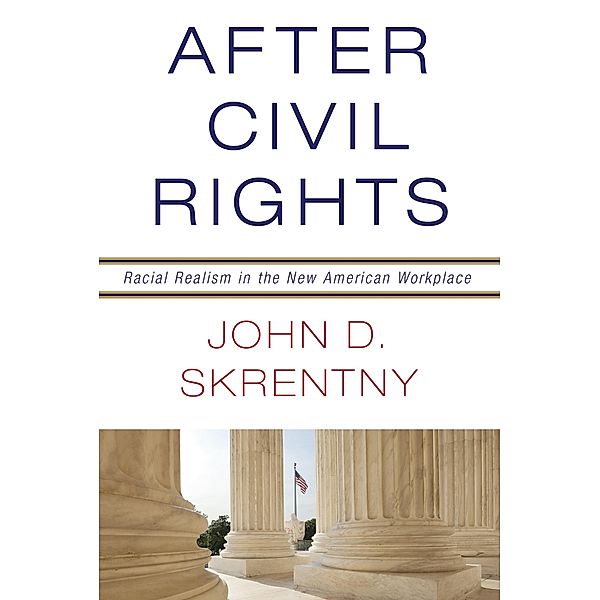 After Civil Rights, John D. Skrentny