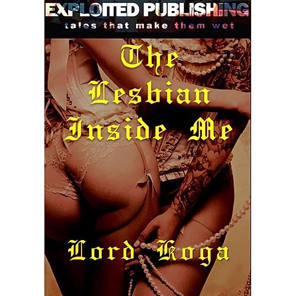 After Club SIXXX: After Club SIXXX: The Lesbian Inside Me, Lord Koga