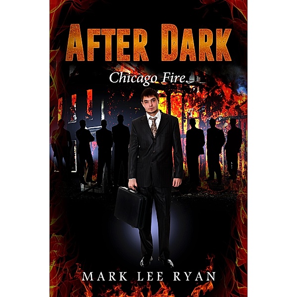 After Dark - Chicago Fire (Urban Fantasy Anthologies, #2) / Urban Fantasy Anthologies, Mark Lee Ryan