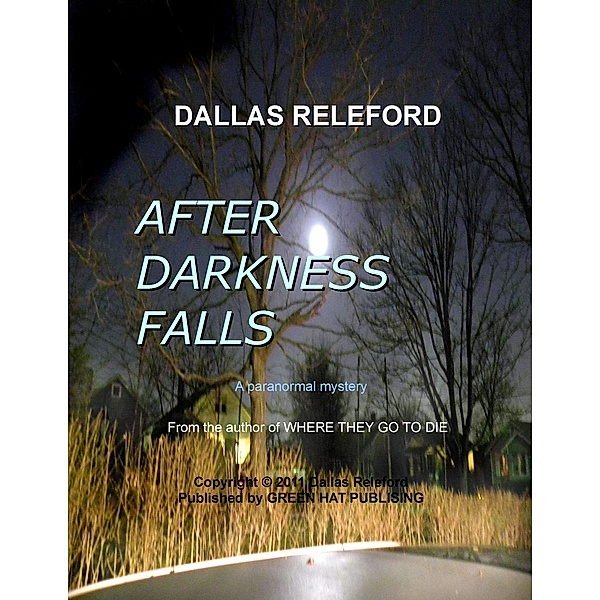 After Darkness Falls: A Paranormal Story / Dallas Releford, Dallas Releford
