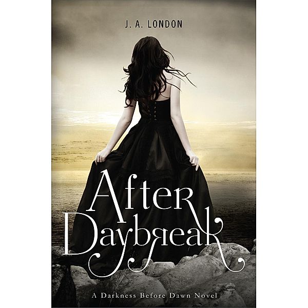After Daybreak / Darkness Before Dawn Bd.3, J. A. London