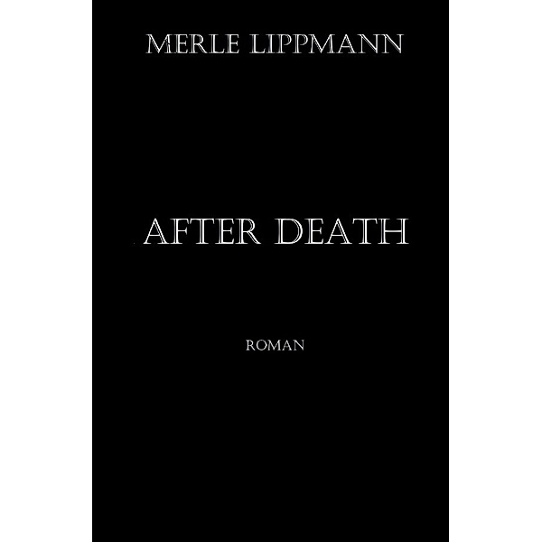 After Death, Merle Lippmann