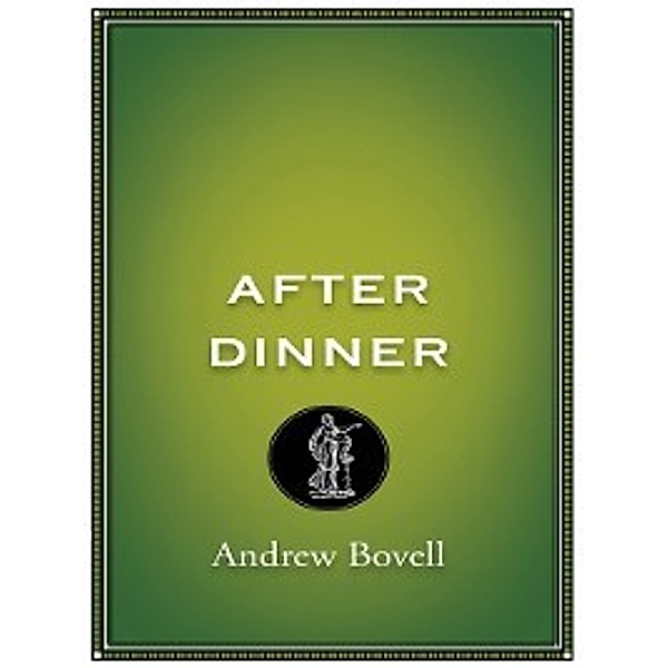 After Dinner, Andrew Bovell