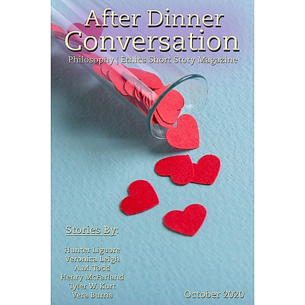 After Dinner Conversation (After Dinner Conversation Magazine, #4) / After Dinner Conversation Magazine, Hunter Liguore, Veronica Leigh, A. M. Todd, Henry McFarland, Tyler W. Kurt, Vera Burris