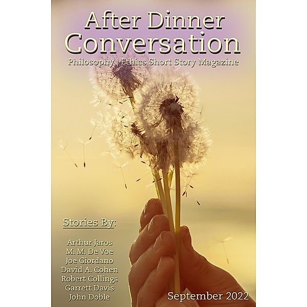 After Dinner Conversation Magazine / After Dinner Conversation Magazine, Arthur Jaros, M. M. de Voe, Joe Giordano, David A. Cohen, Robert Collings, Garrett Davis, John Doble