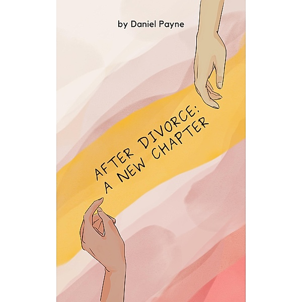 After Divorce: A New Chapter, Daniel Payne