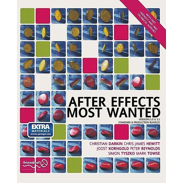 After Effects Most Wanted, Lee Reynolds, Mark Towse, Joost Korngold, Chris James Hewitt, Simon Tzysko, Christian Darkin