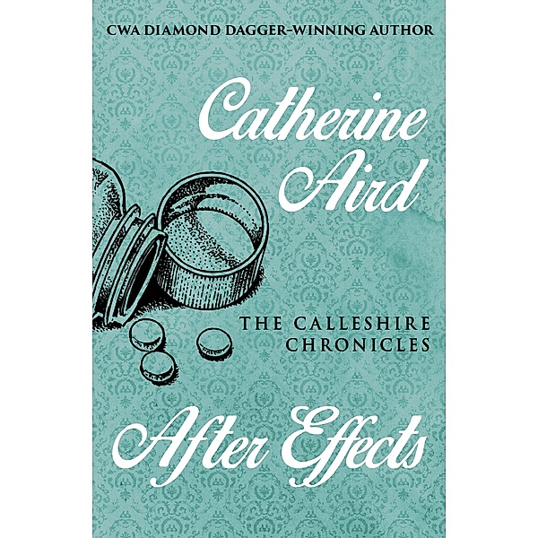 After Effects / The Calleshire Chronicles, Catherine Aird