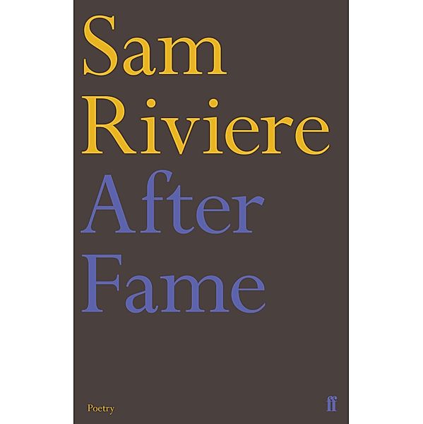 After Fame, Sam Riviere