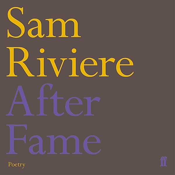 After Fame, Sam Riviere