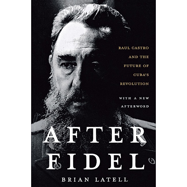 After Fidel, Brian Latell