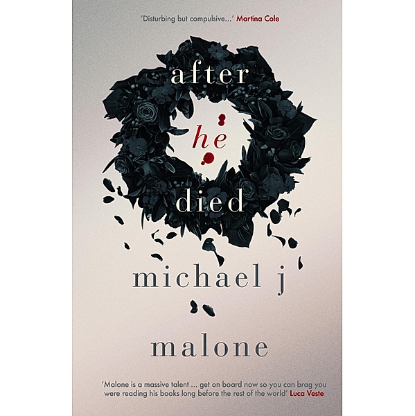 After He Died, Michael Malone