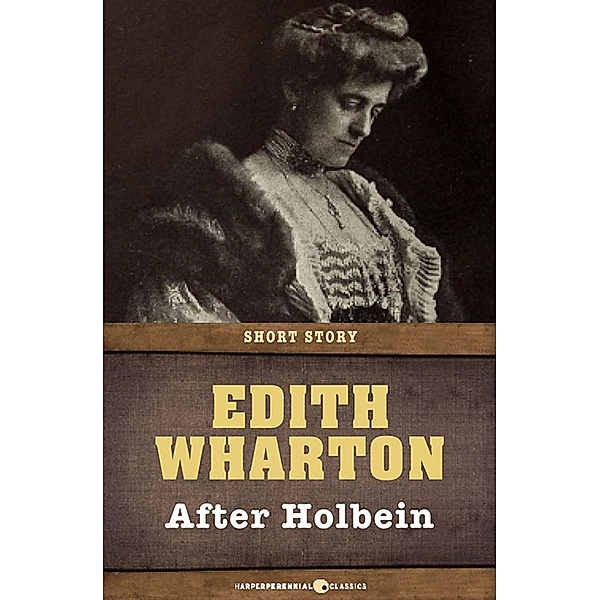 After Holbein, Edith Wharton