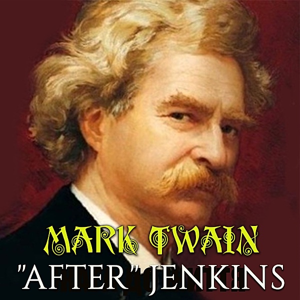 After Jenkins, Mark Twain