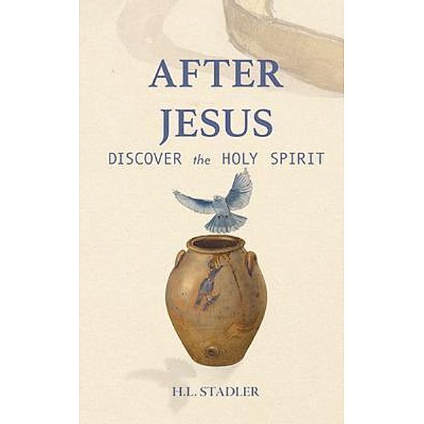 After Jesus, H. L. Stadler