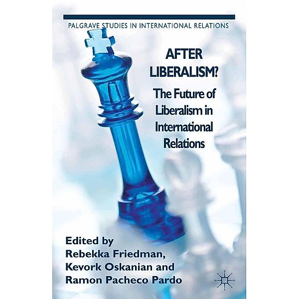 After Liberalism? / Palgrave Studies in International Relations