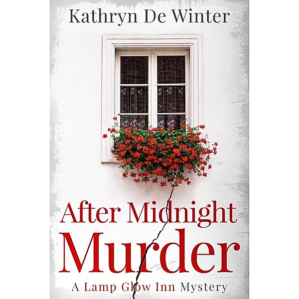 After Midnight Murder (A Lamp Glow Inn Mystery, #2) / A Lamp Glow Inn Mystery, Kathryn de Winter