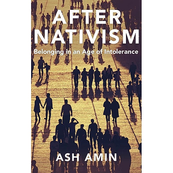 After Nativism, Ash Amin