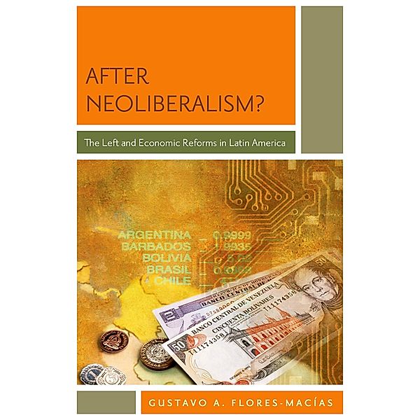 After Neoliberalism?, Gustavo A. Flores-Macias