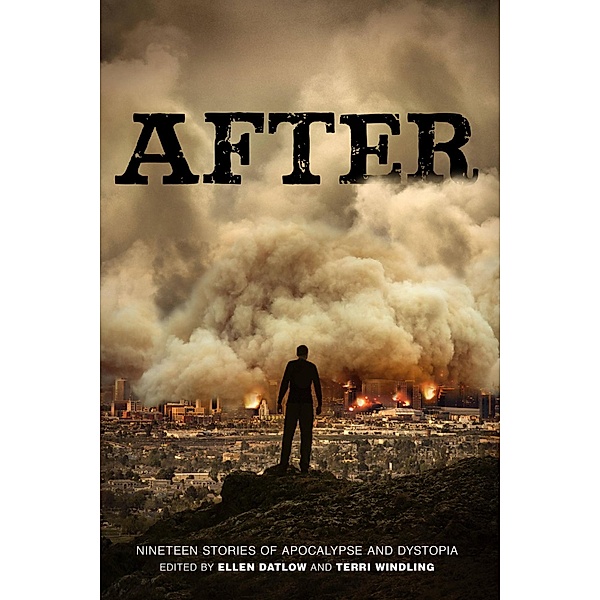 After (Nineteen Stories of Apocalypse and Dystopia), Ellen Datlow, Terri Windling