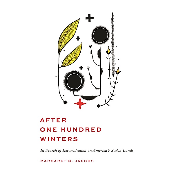 After One Hundred Winters, Margaret D. Jacobs