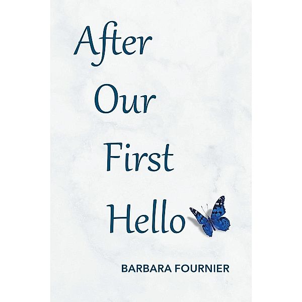 After Our First Hello, Barbara Fournier