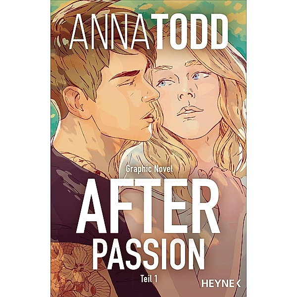 After passion / After - Graphic Novels Bd.1, Anna Todd
