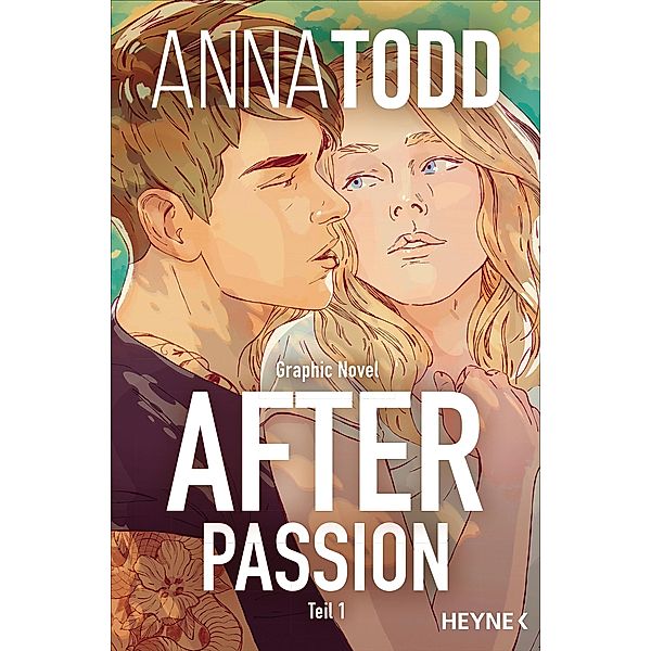After passion - Teil 1 / After - Graphic Novels Bd.1, Anna Todd