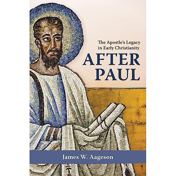 After Paul, James W. Aageson