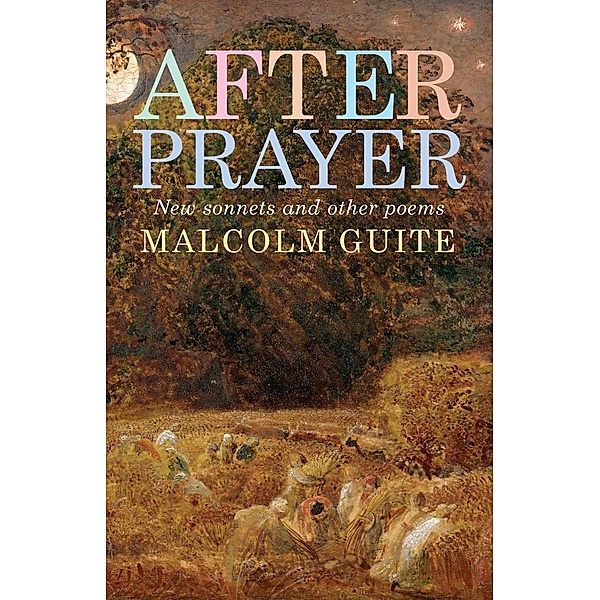 After Prayer, Malcolm Guite