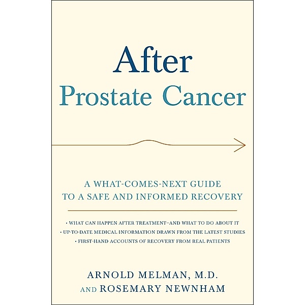 After Prostate Cancer, Arnold M. D. Melman, Rosemary Newnham