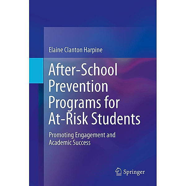 After-School Prevention Programs for At-Risk Students, Elaine Clanton Harpine