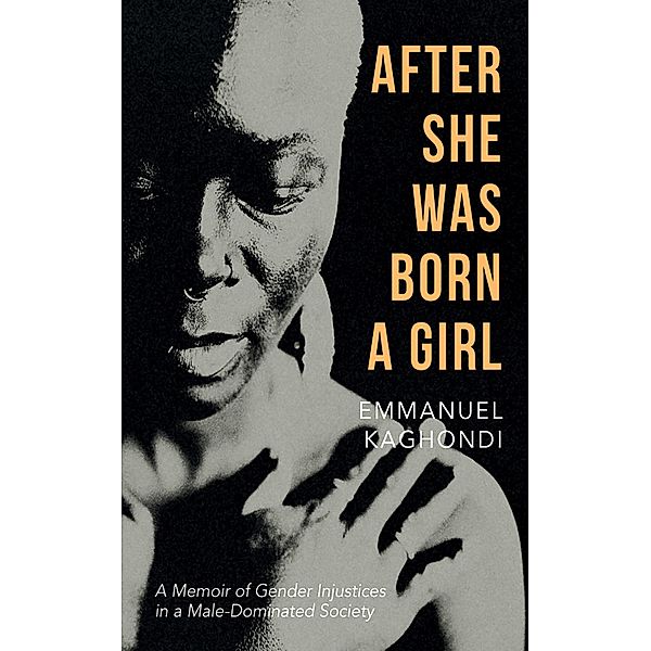 After She Was Born a Girl, Emmanuel Kaghondi