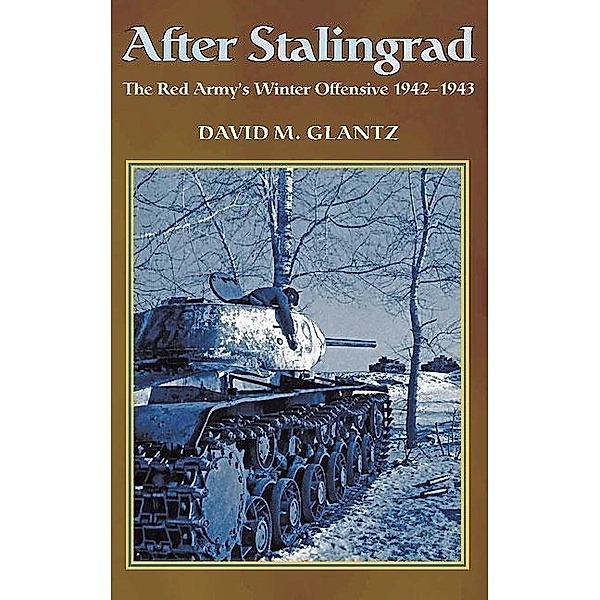 After Stalingrad, Glantz David M. Glantz