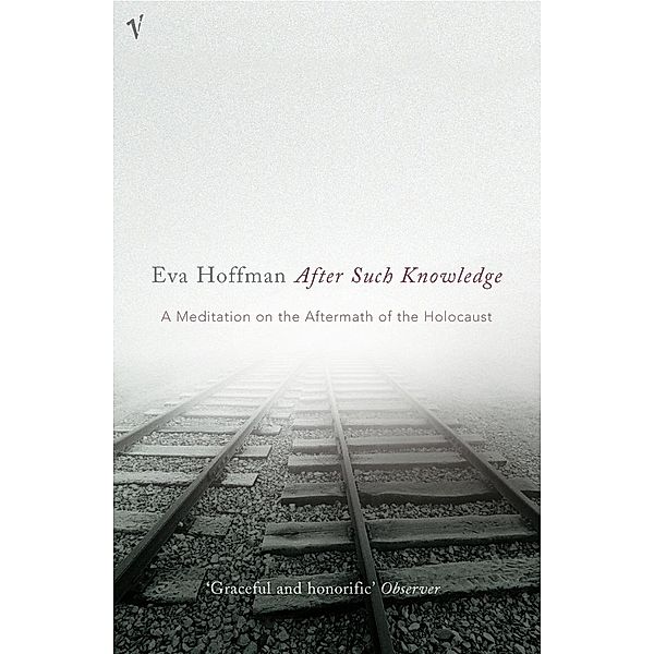 After Such Knowledge, Eva Hoffman