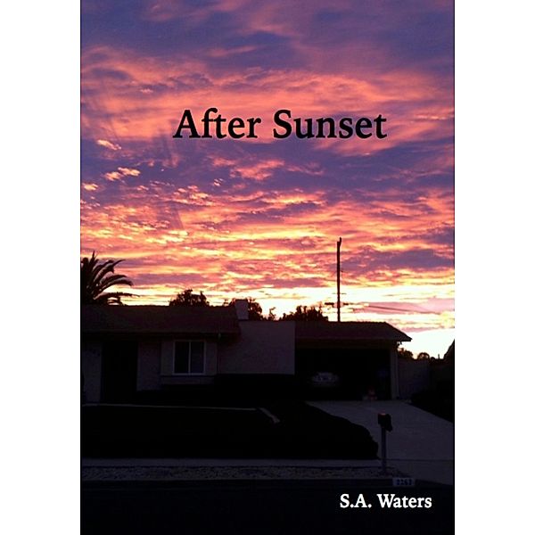 After Sunset, S.A. Waters