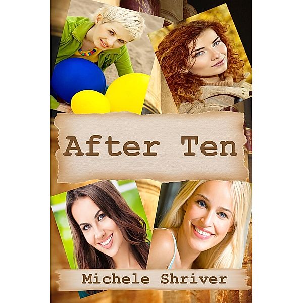 After Ten, Michele Shriver