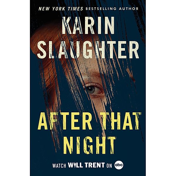 After That Night / Will Trent Bd.11, Karin Slaughter