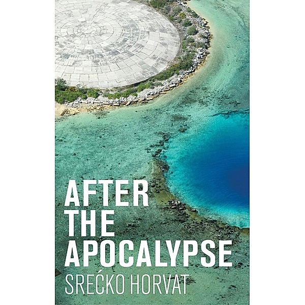 After the Apocalypse, Srecko Horvat