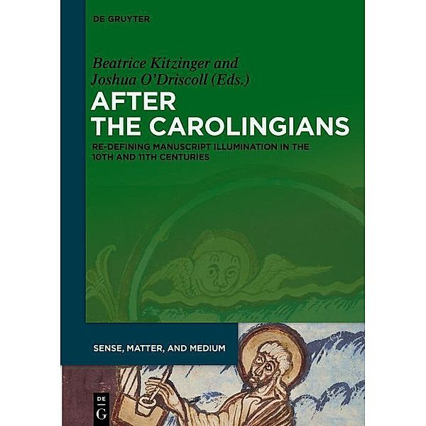 After the Carolingians / Sense, Matter, and Medium Bd.2